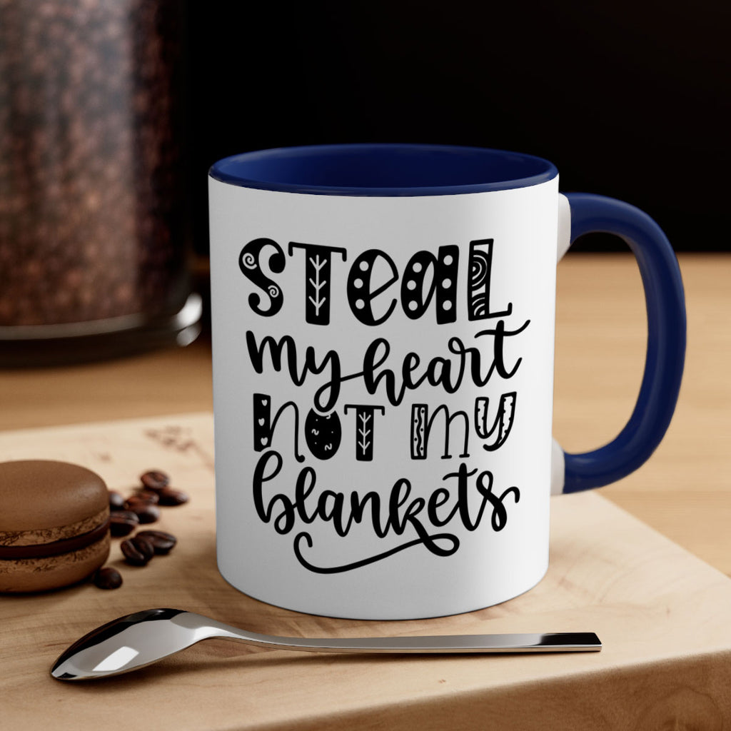 Steal My Heart Not My Blankets 577#- fall-Mug / Coffee Cup