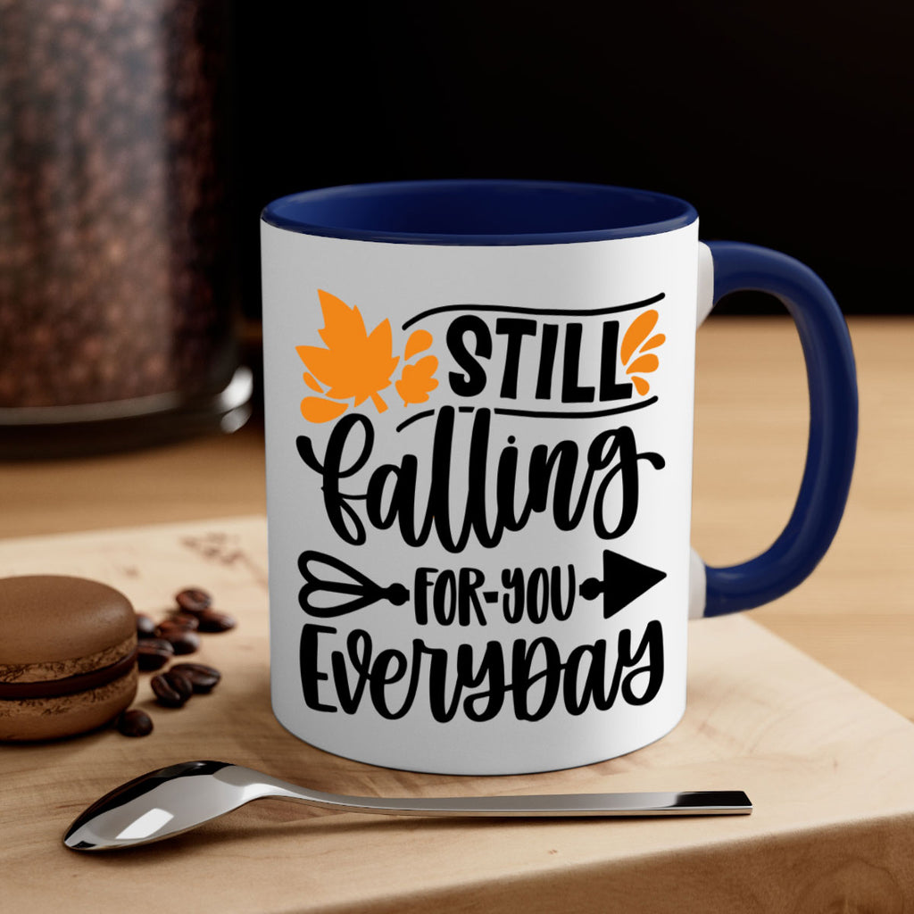Still Falling For You Everyday 509#- fall-Mug / Coffee Cup