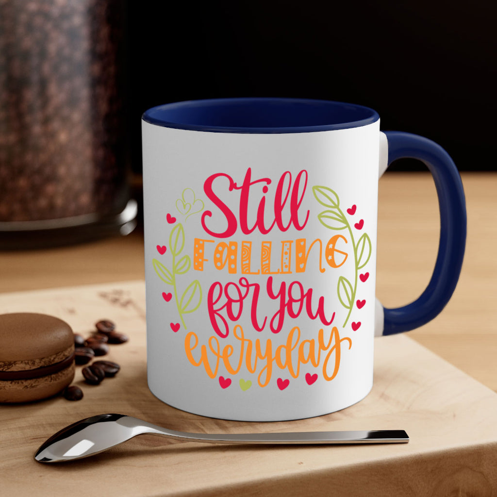 Still Falling For You everyday 578#- fall-Mug / Coffee Cup