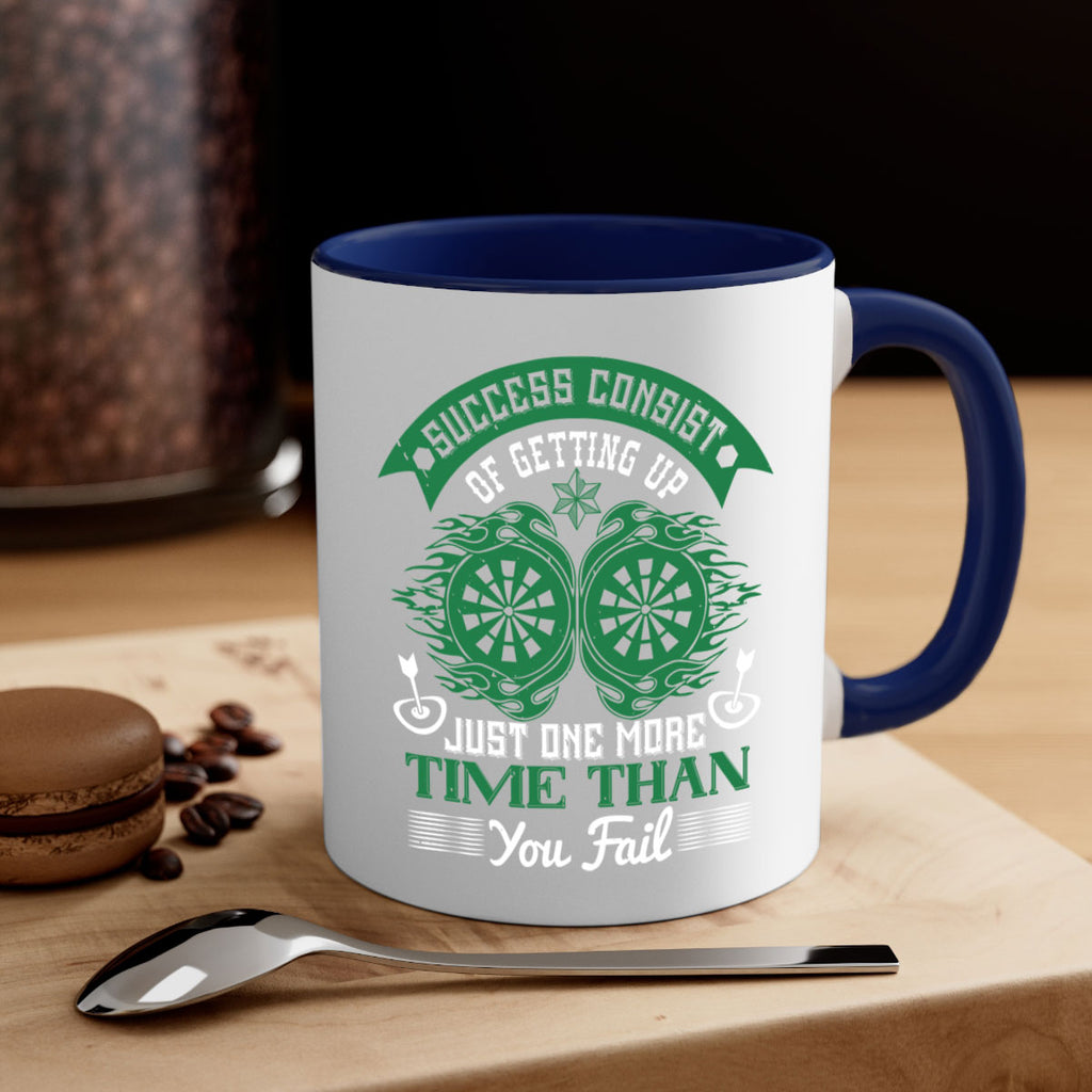 Success consist of getting up just one more time than you fail 1815#- darts-Mug / Coffee Cup
