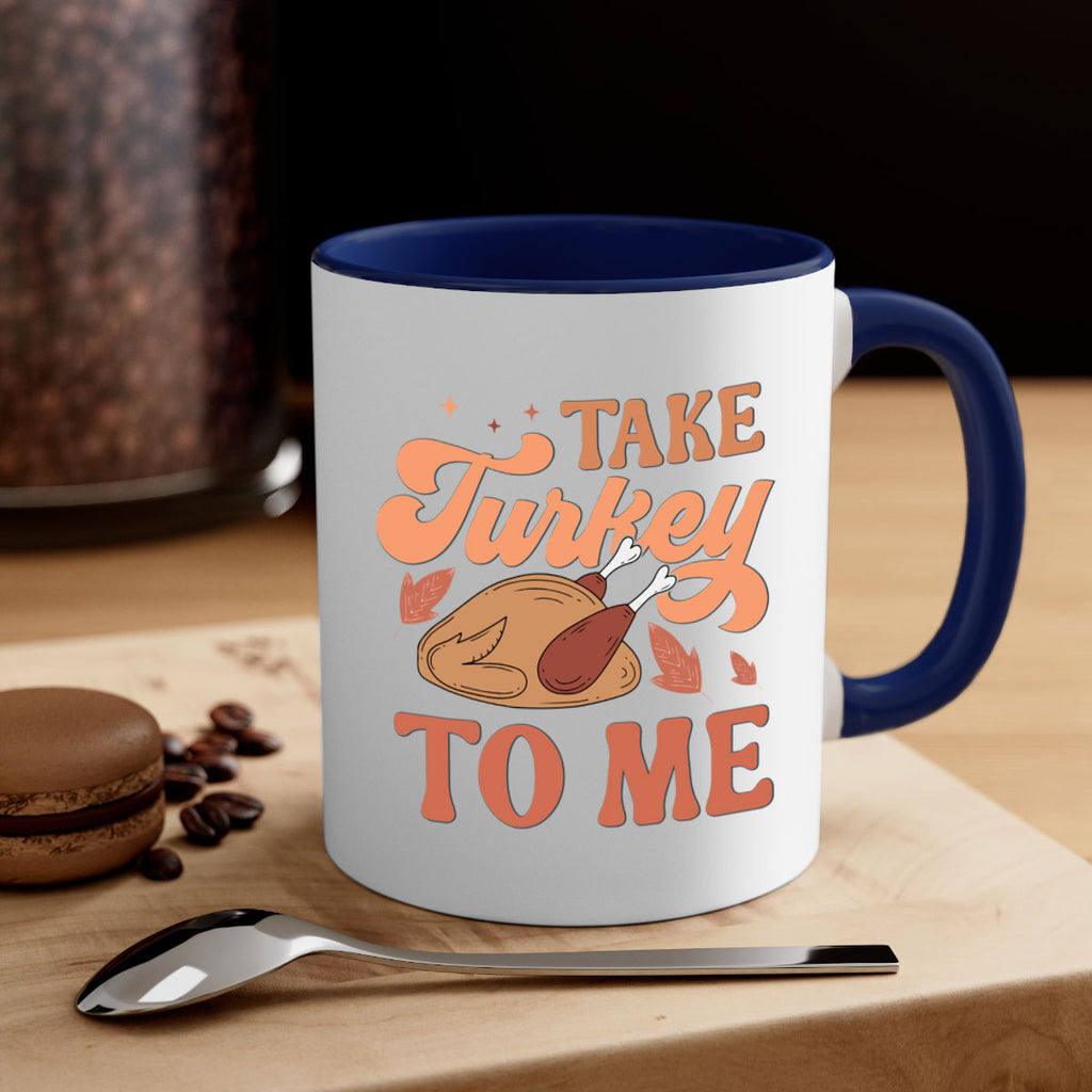 Take Turkey To Me 594#- fall-Mug / Coffee Cup
