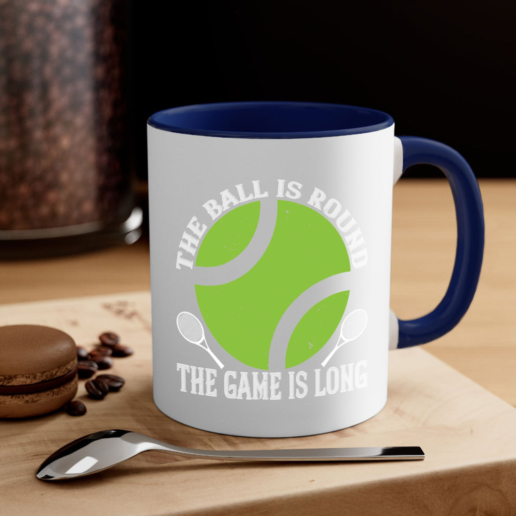 The ball is round the game is long 215#- tennis-Mug / Coffee Cup