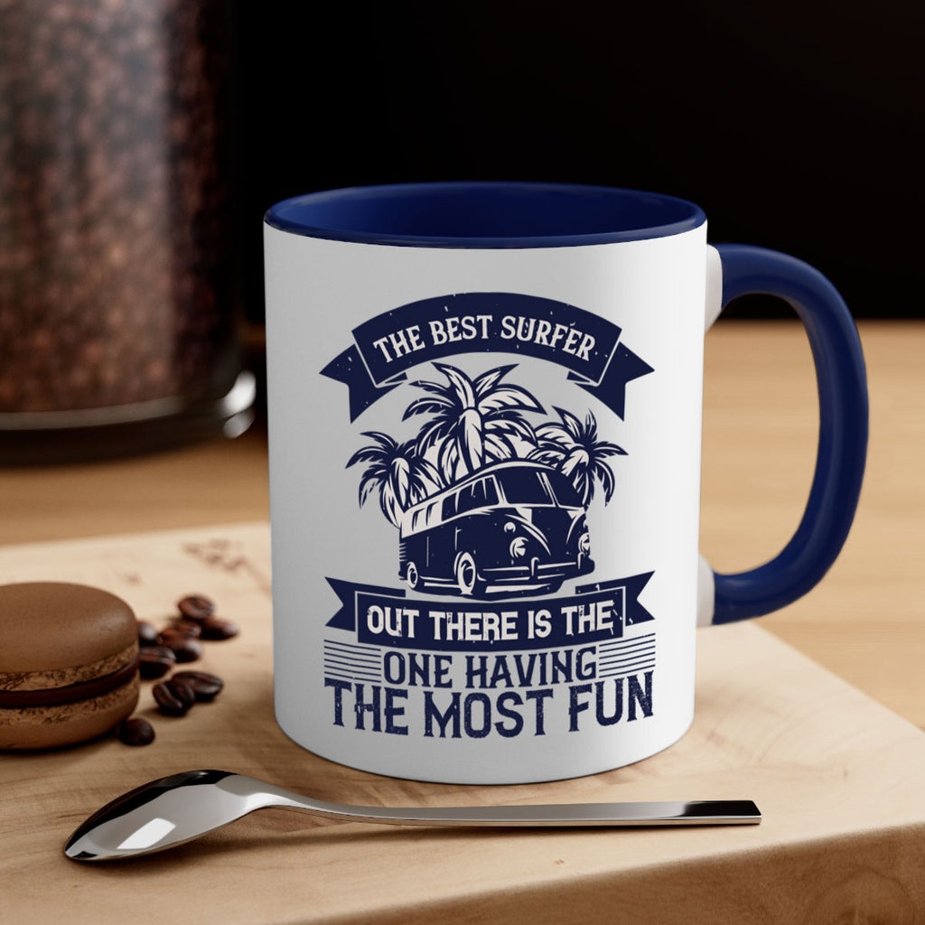 The best surfer out there is the one having the most fun 209#- surfing-Mug / Coffee Cup