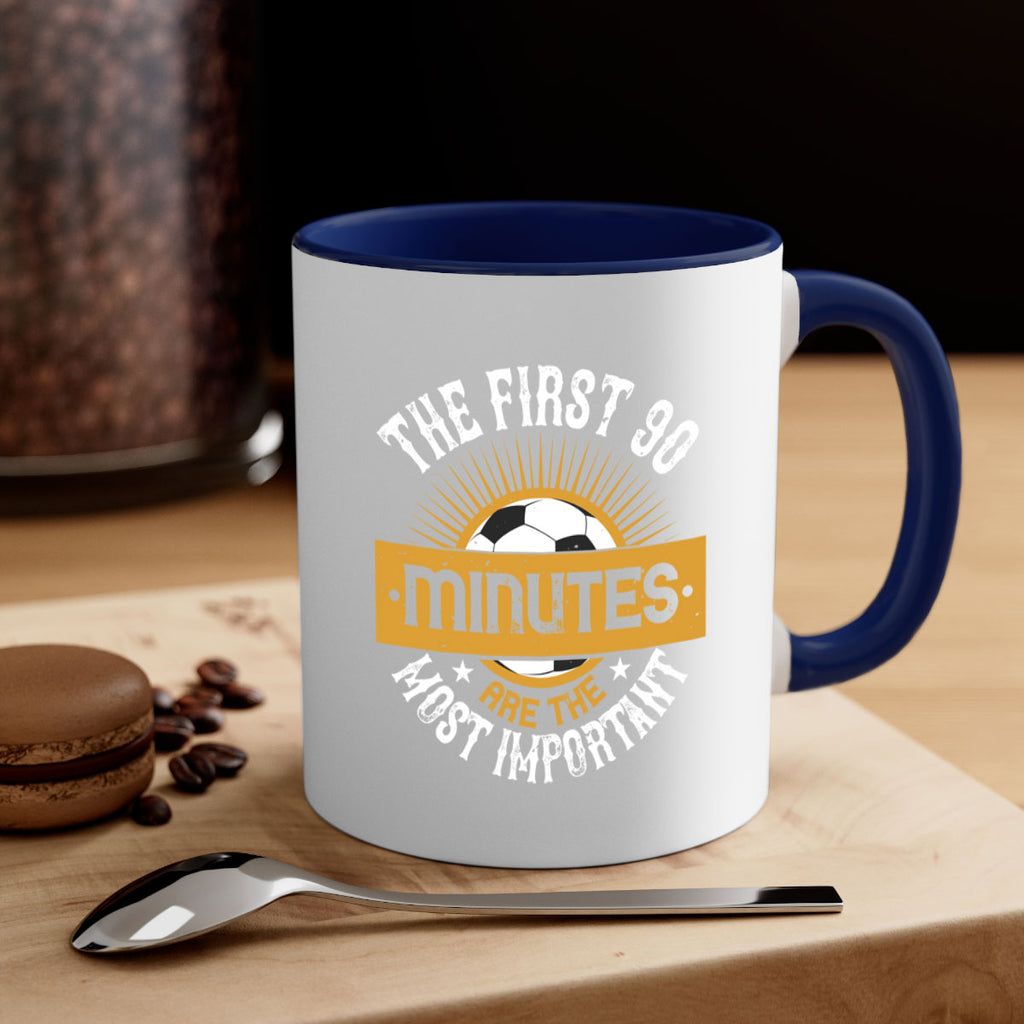 The first minutes are the most important 202#- soccer-Mug / Coffee Cup