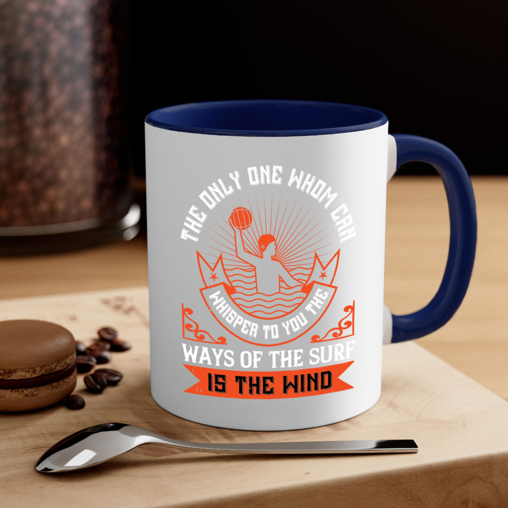 The only one whom can whisper to you the ways of the surf is the wind 185#- surfing-Mug / Coffee Cup