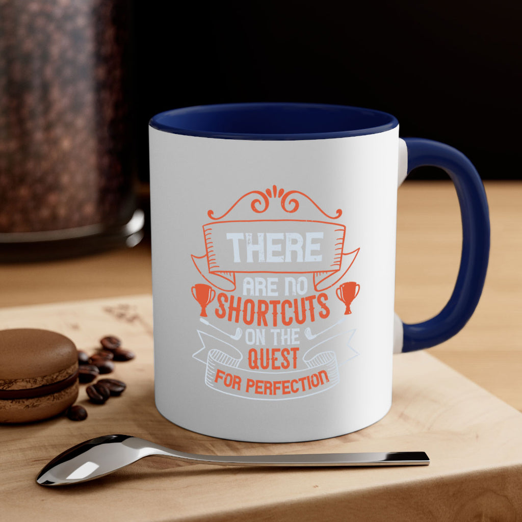 There are no shortcuts on the quest for perfection 1775#- golf-Mug / Coffee Cup