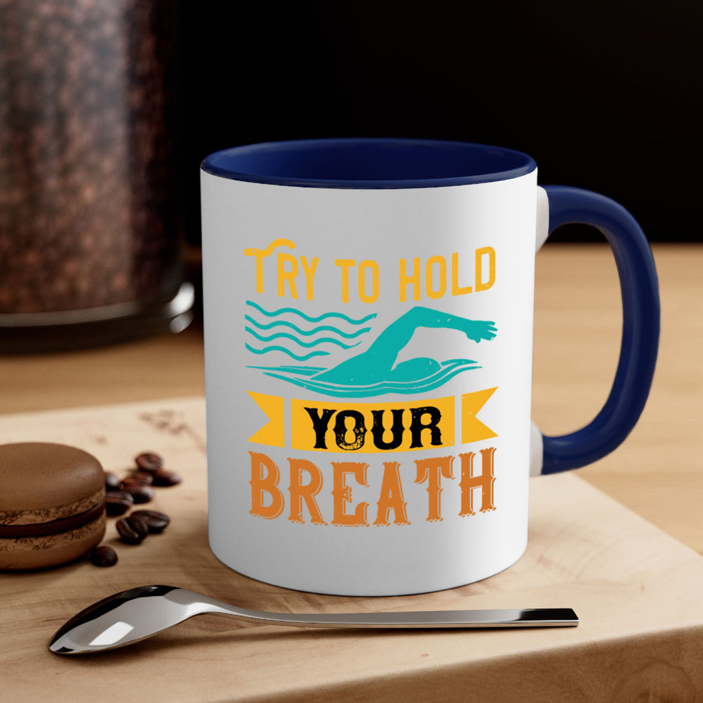 Try to hold YOUR BREATH 128#- swimming-Mug / Coffee Cup