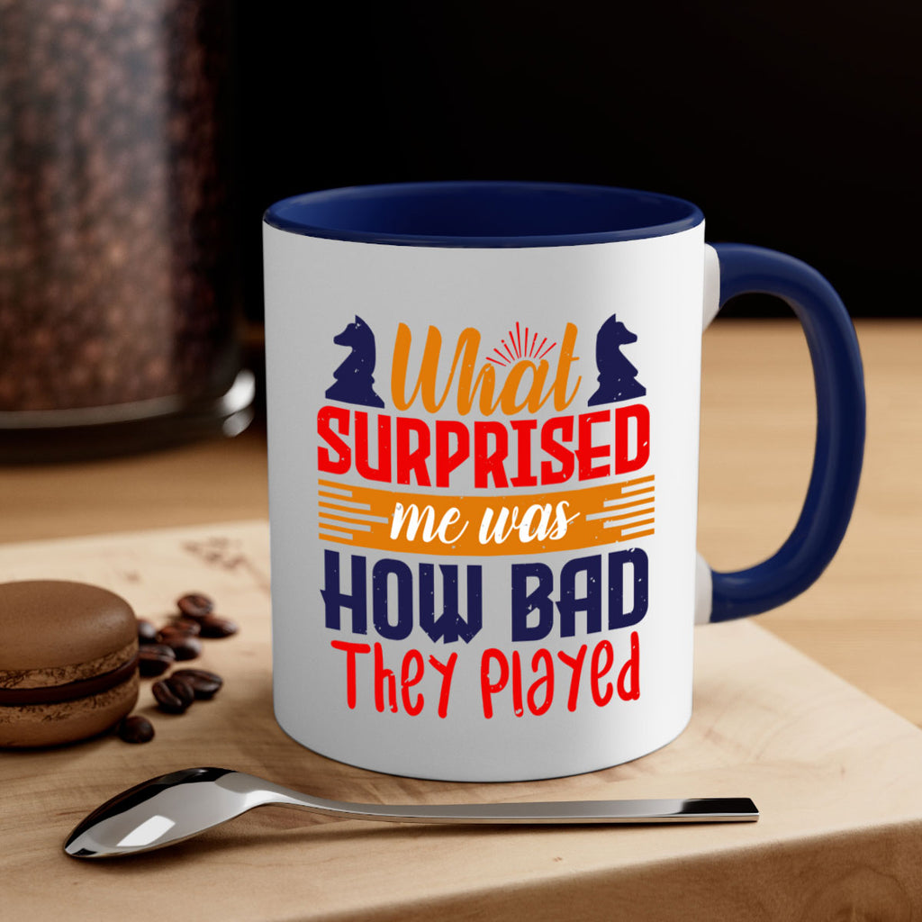 What surprised me was how bad they played 16#- chess-Mug / Coffee Cup