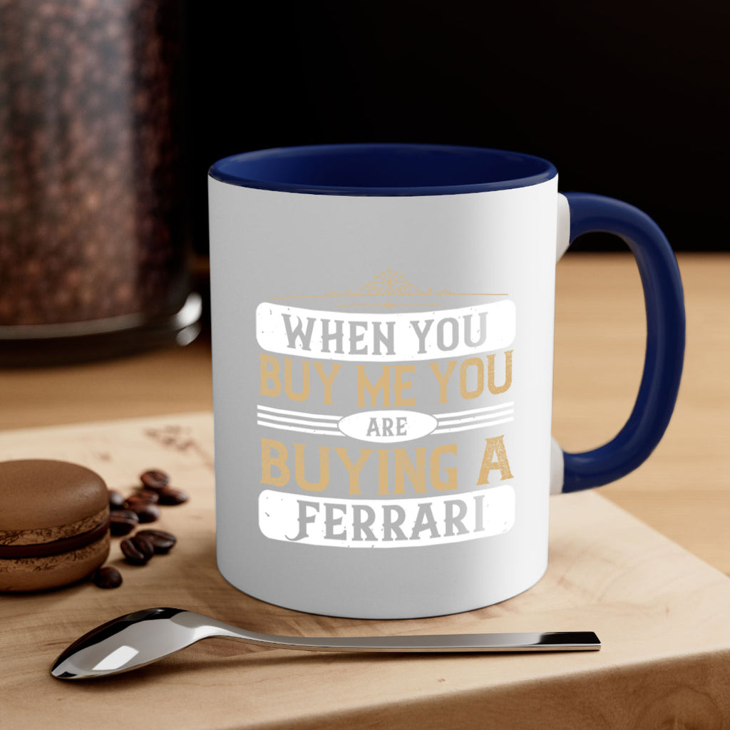 When you buy me you are buying a Ferrari 61#- soccer-Mug / Coffee Cup