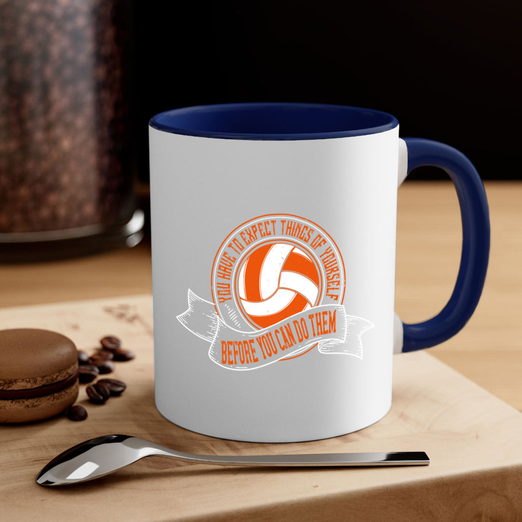 You have to expect things of yourself before you can do them Style 12#- volleyball-Mug / Coffee Cup