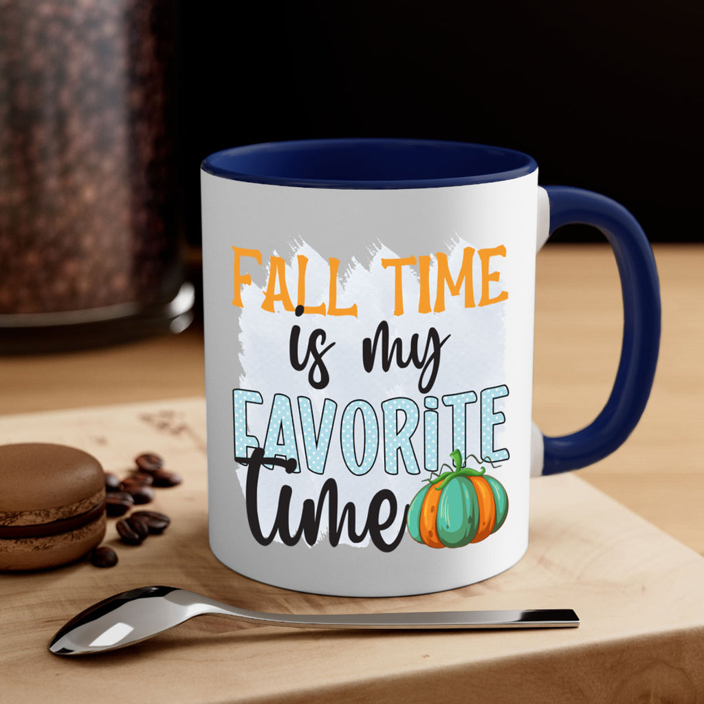 fall time is my favorite time 134#- fall-Mug / Coffee Cup