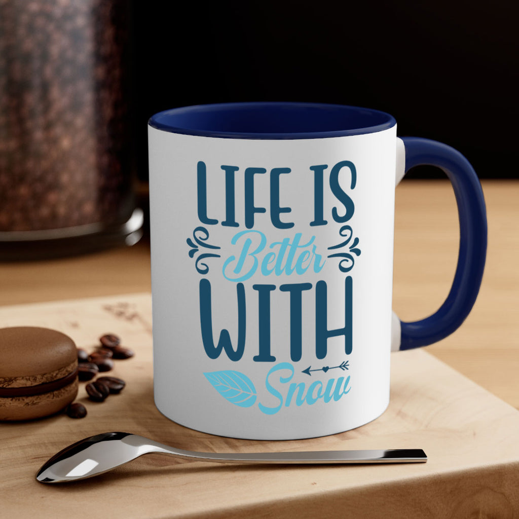 life is better with snow 299#- winter-Mug / Coffee Cup