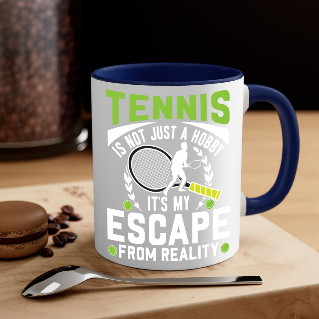 tennis is not just a hobby 571#- tennis-Mug / Coffee Cup