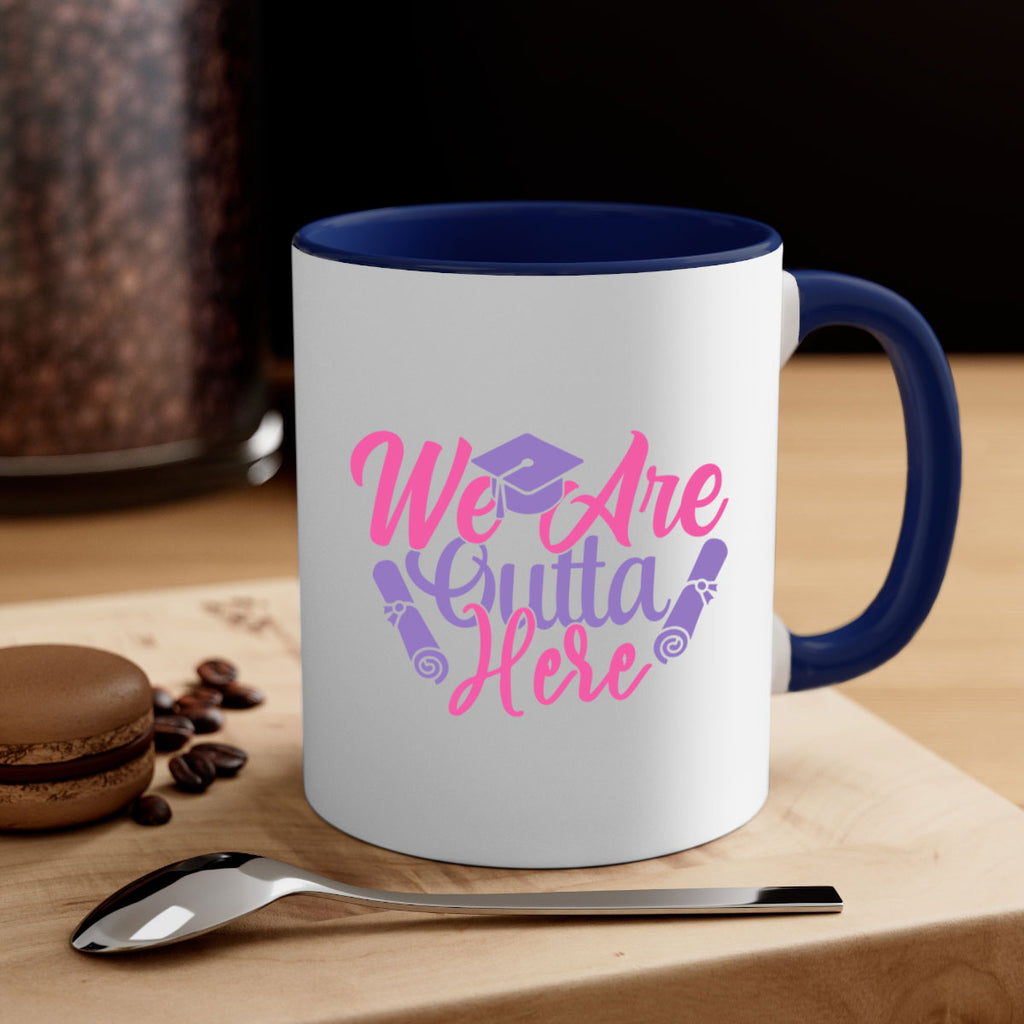 we are outta here 7#- graduation-Mug / Coffee Cup