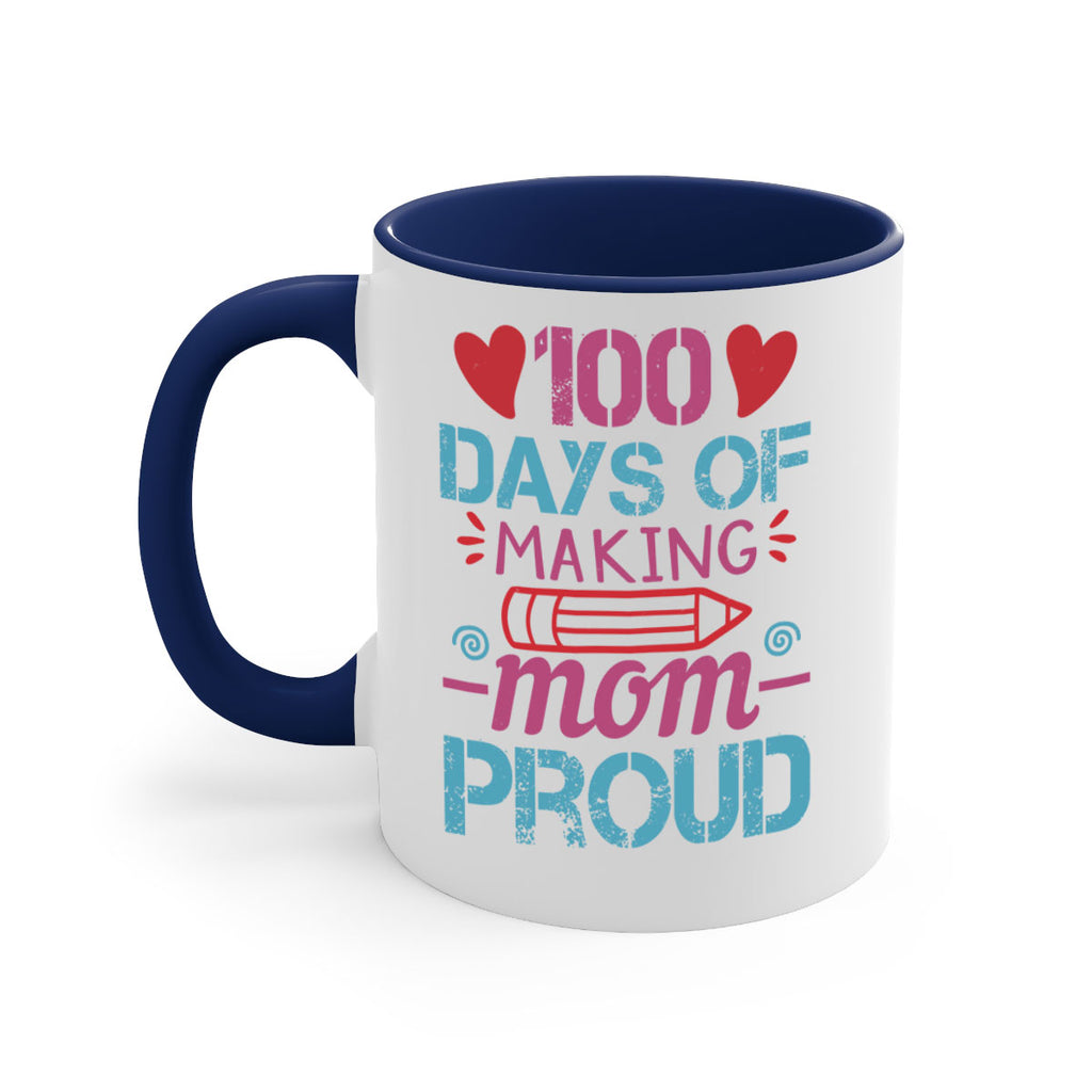 3 days of making mom proud 43#- 100 days-Mug / Coffee Cup