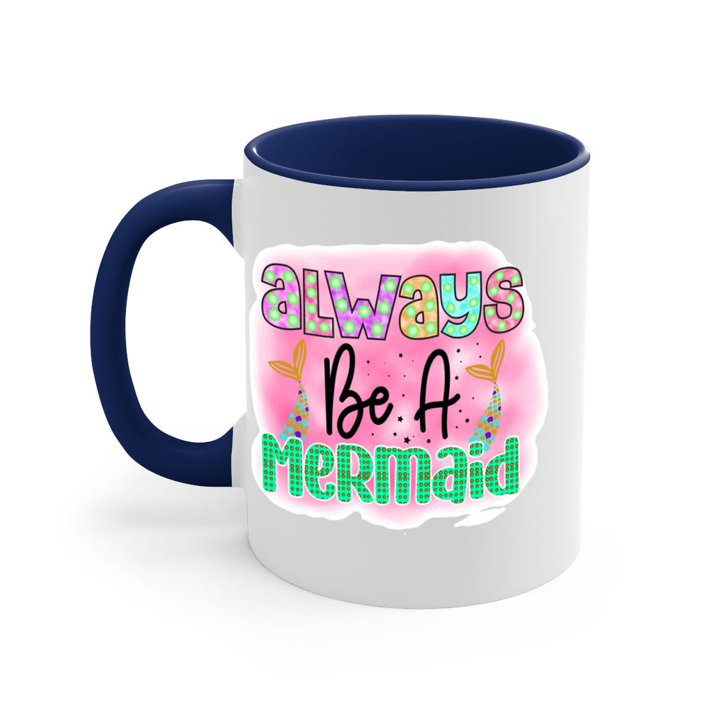 Always Be A Mermaid 13#- mermaid-Mug / Coffee Cup