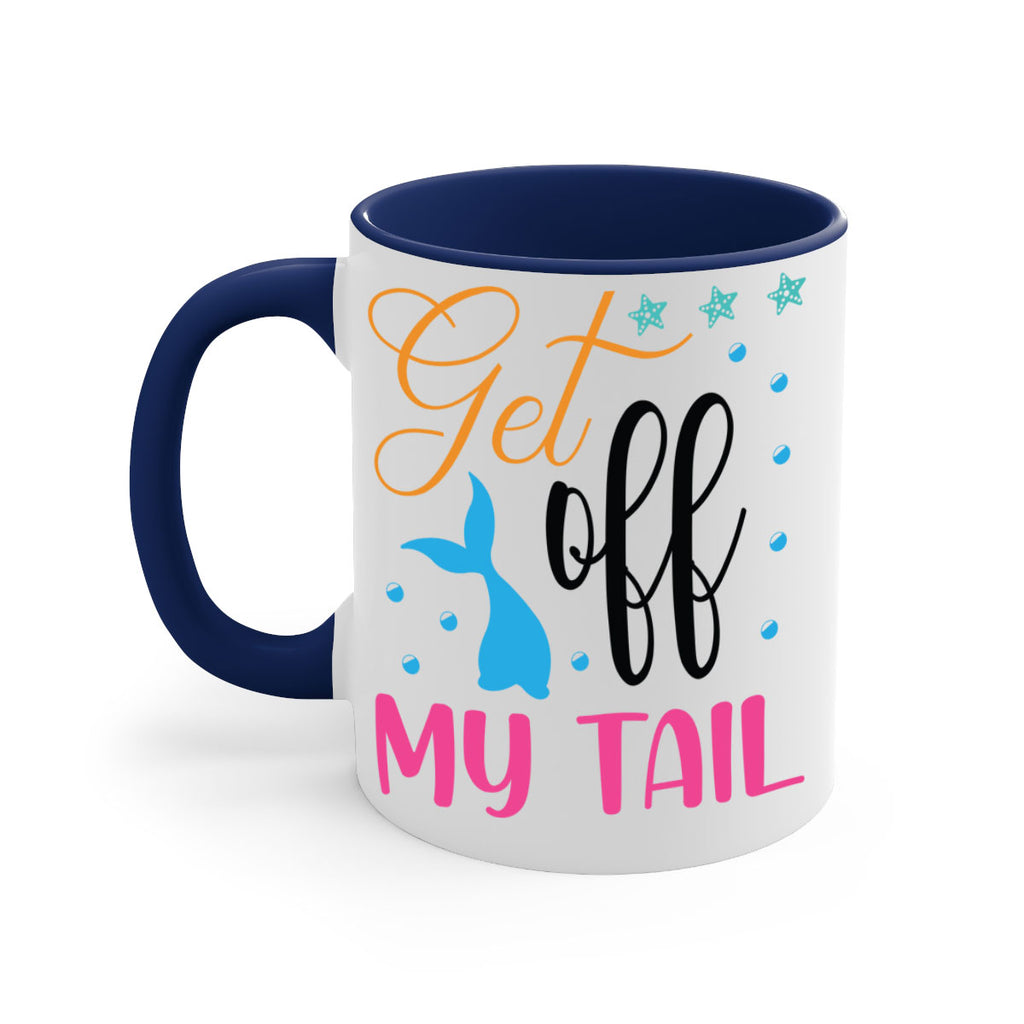 Get off My Tail 186#- mermaid-Mug / Coffee Cup