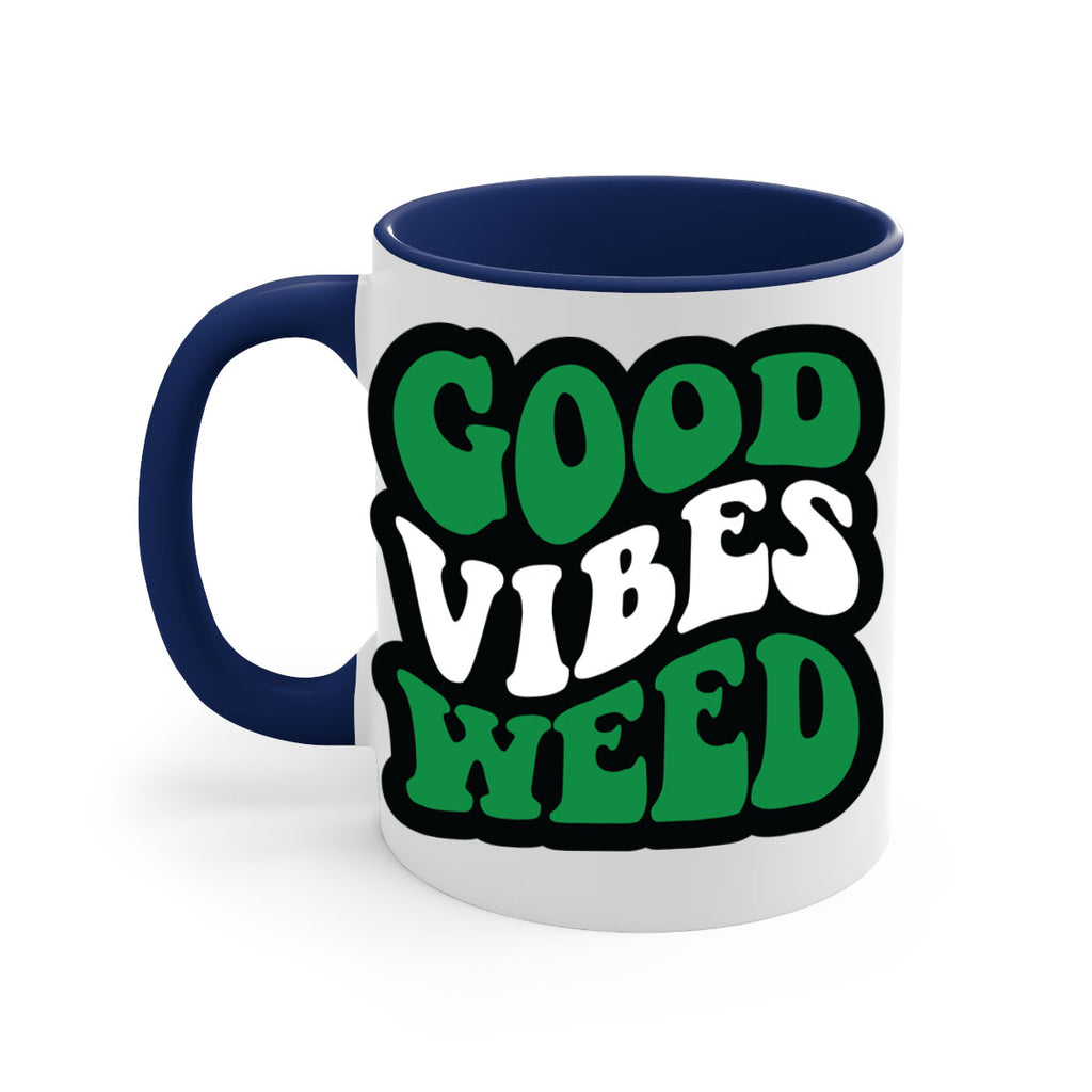 Good vibes weed 95#- marijuana-Mug / Coffee Cup