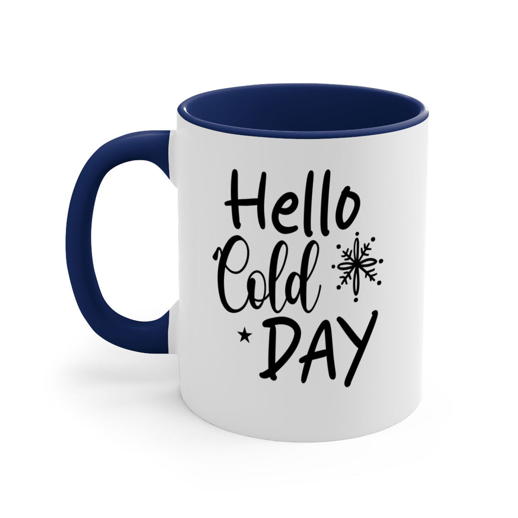 Hello Cold Day 142#- winter-Mug / Coffee Cup