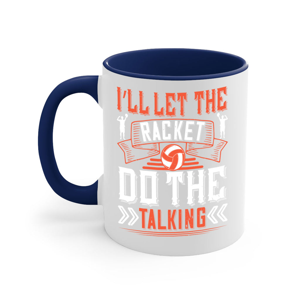 I’ll let the racket do the talking Style 969#- volleyball-Mug / Coffee Cup