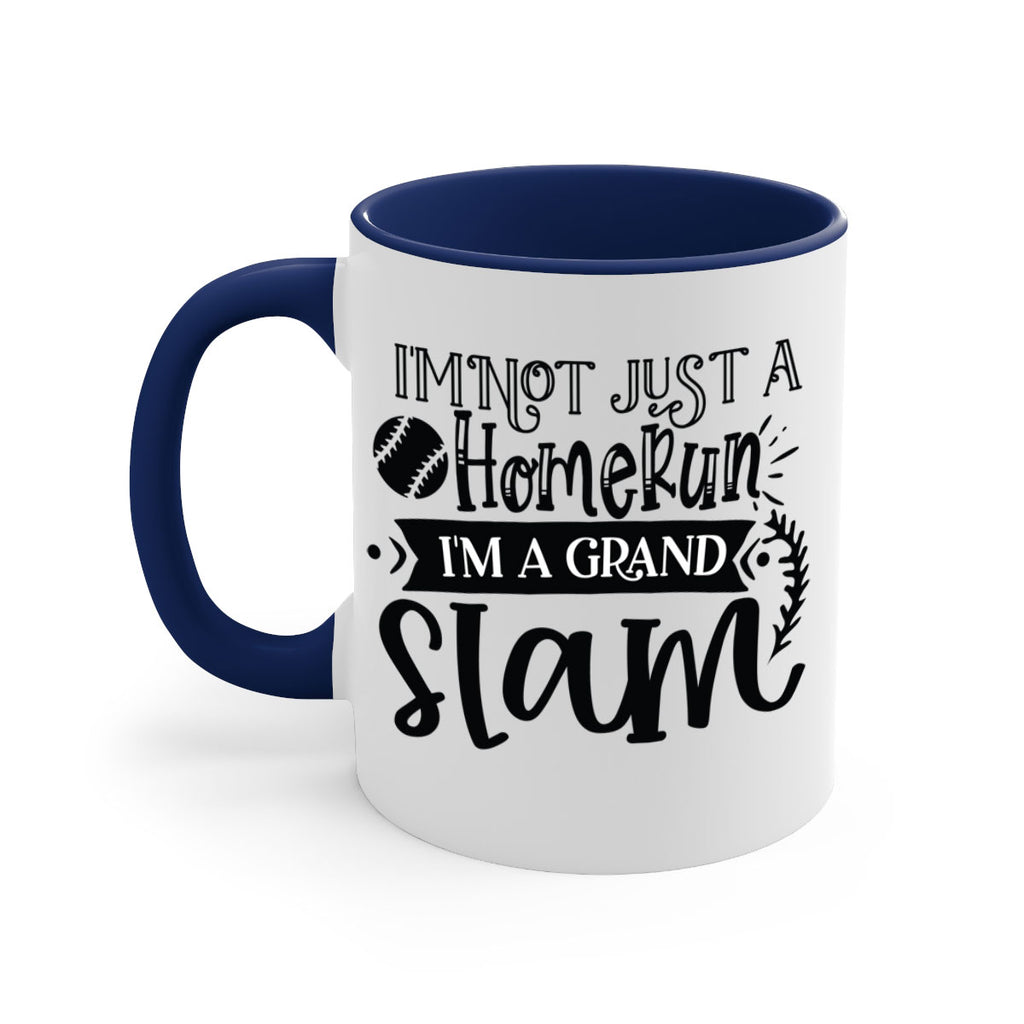 Im not Just a Homerun im a grand slam 2071#- baseball-Mug / Coffee Cup