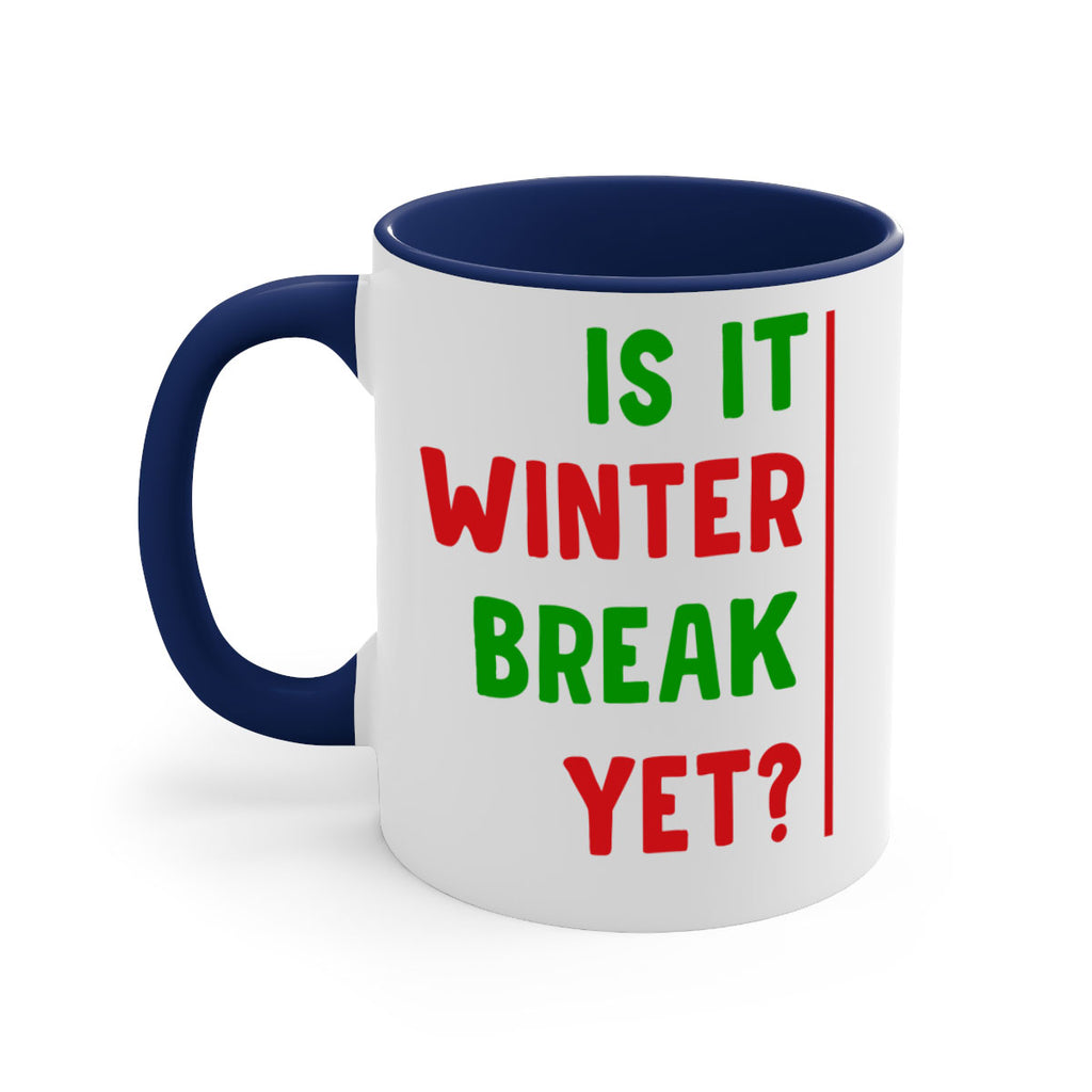 Is It Winter Break Yet 252#- winter-Mug / Coffee Cup