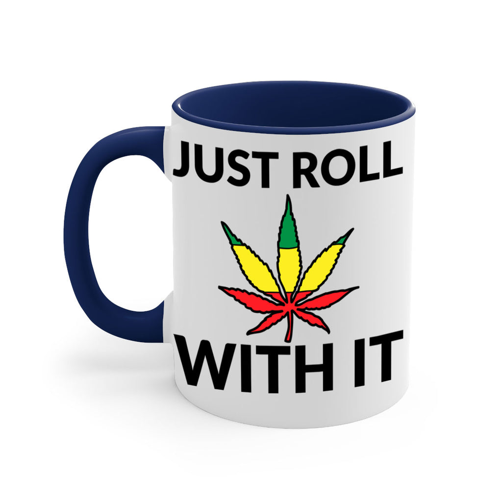 Just roll with it 169#- marijuana-Mug / Coffee Cup