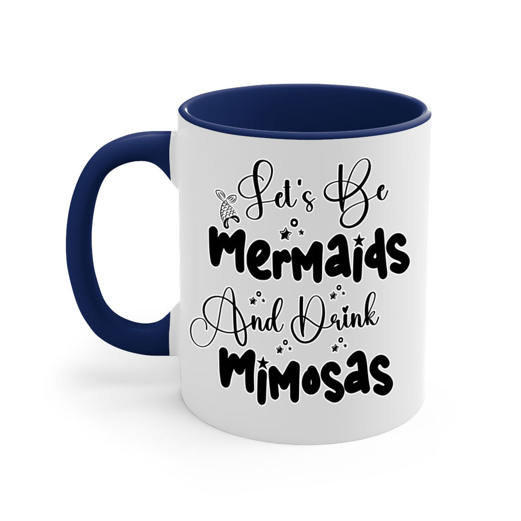 Lets Be Mermaids And Drink 297#- mermaid-Mug / Coffee Cup