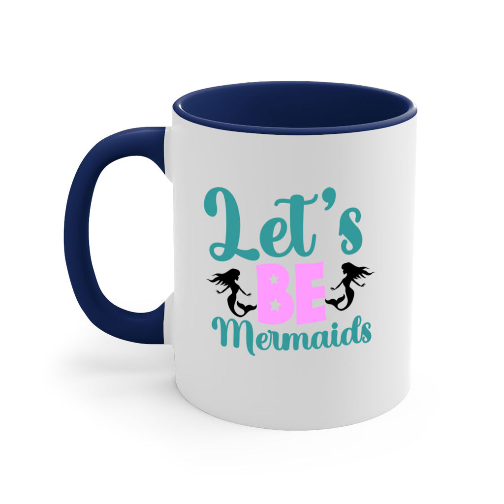 Lets Be Mermaids290#- mermaid-Mug / Coffee Cup