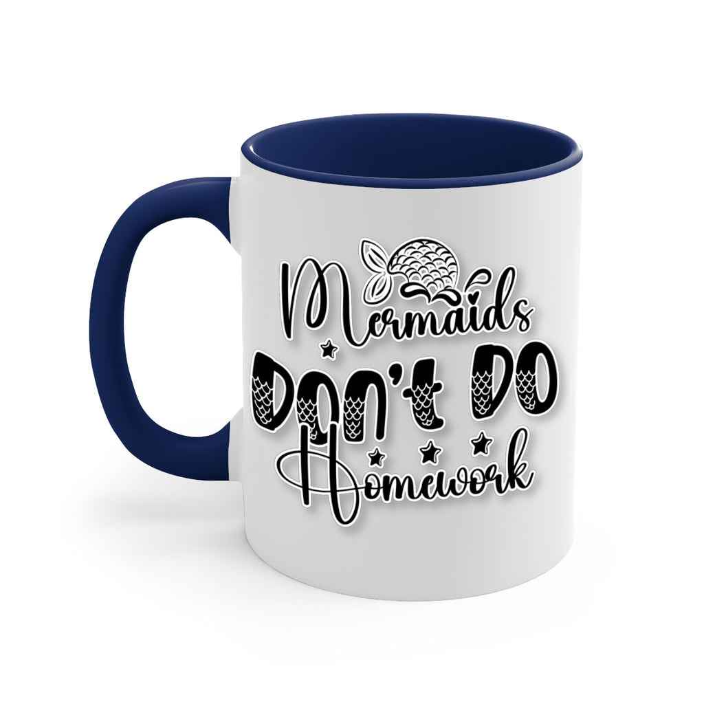 Mermaids Dont Do Homework 484#- mermaid-Mug / Coffee Cup