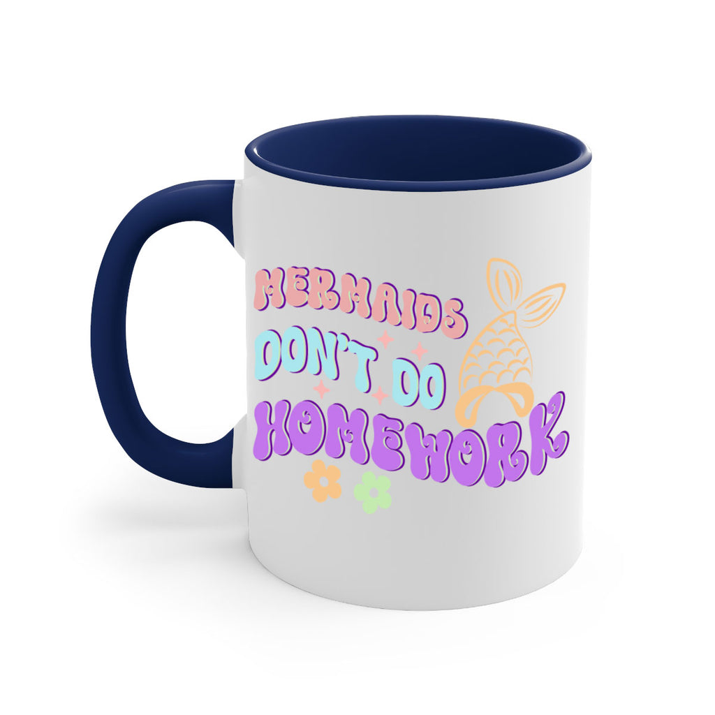 Mermaids Dont Do Homework 485#- mermaid-Mug / Coffee Cup