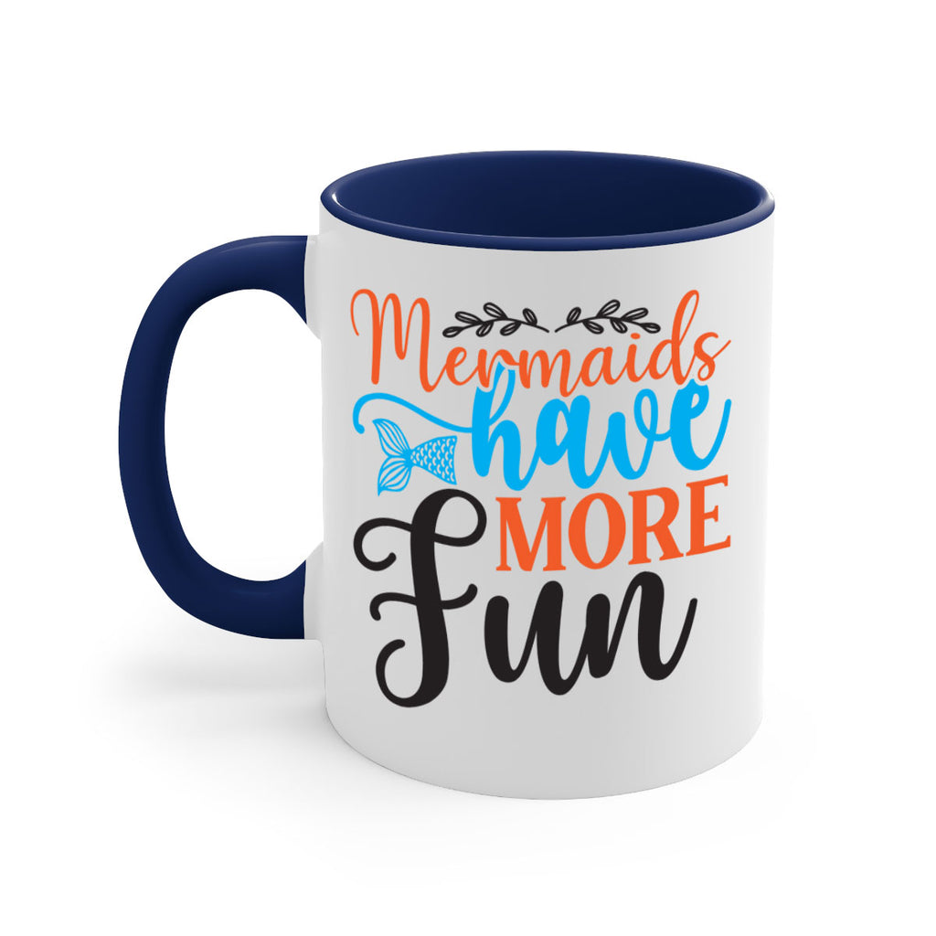 Mermaids Have More Fun 491#- mermaid-Mug / Coffee Cup