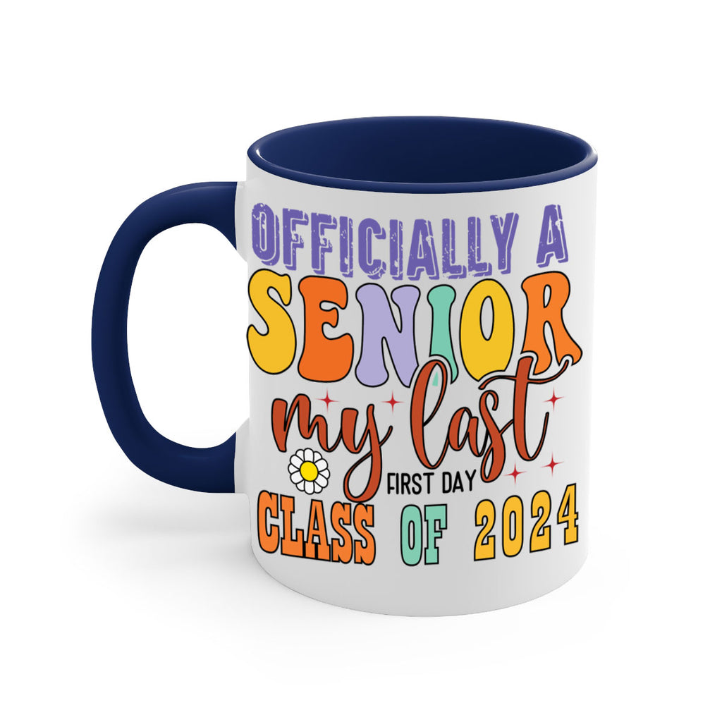 Officially a senior my last first day class of 2024 1 8#- 12th grade-Mug / Coffee Cup