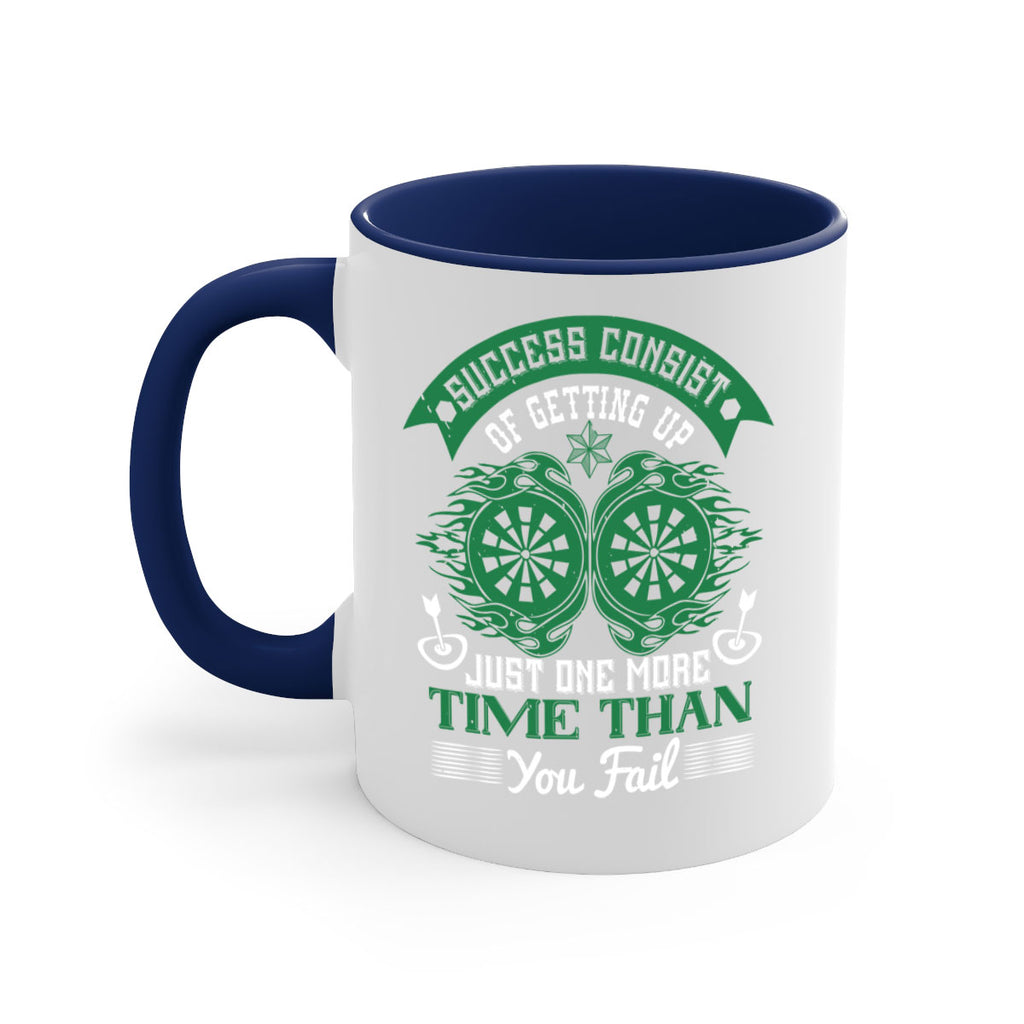 Success consist of getting up just one more time than you fail 1815#- darts-Mug / Coffee Cup