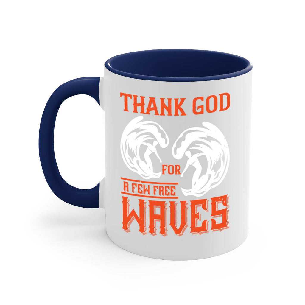 Thank God for a few free waves 229#- surfing-Mug / Coffee Cup