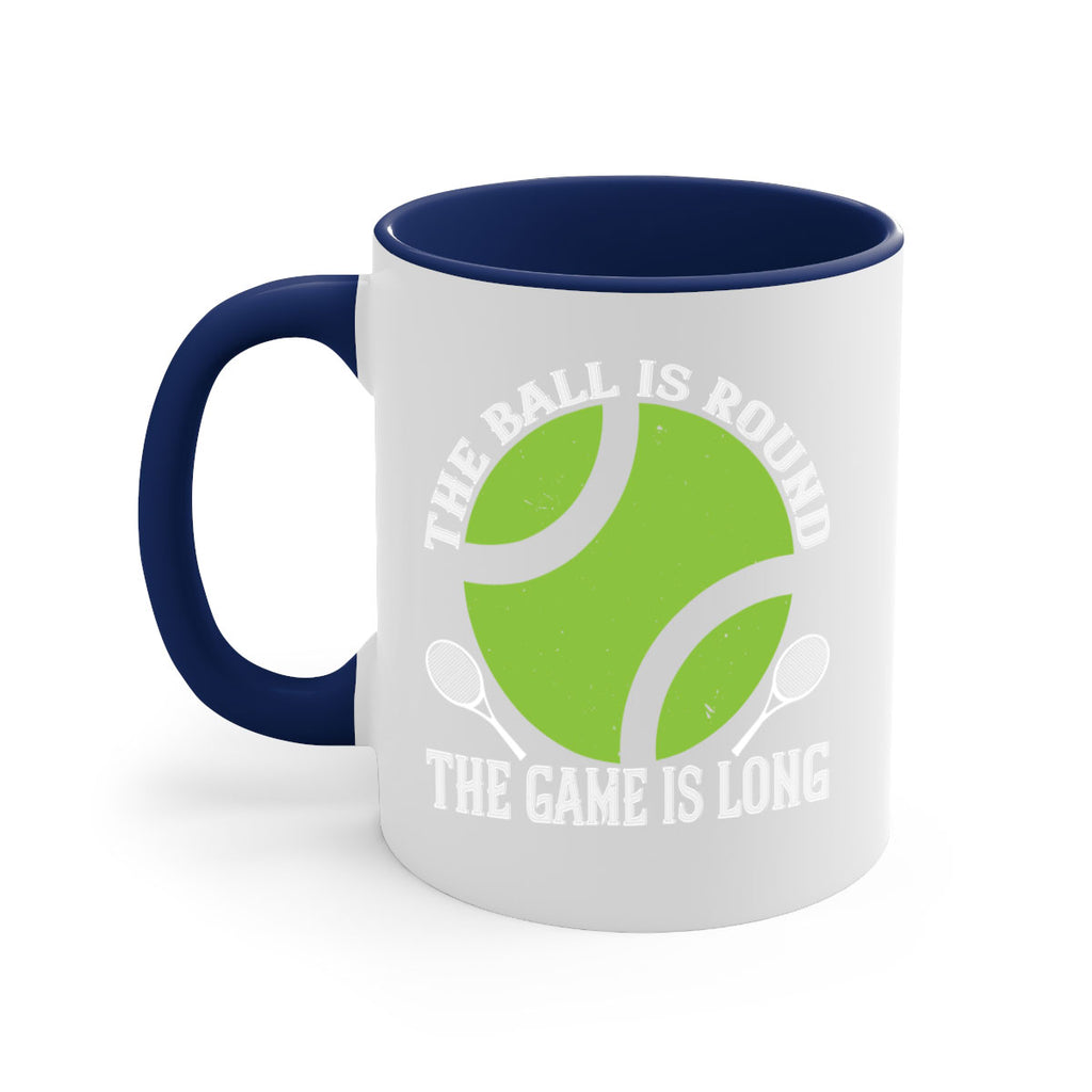 The ball is round the game is long 215#- tennis-Mug / Coffee Cup