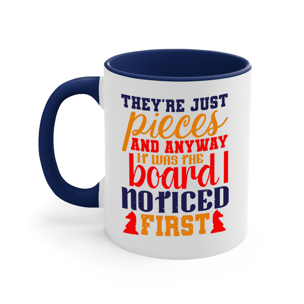 Theyre just pieces And anyway it was the board I noticed first 19#- chess-Mug / Coffee Cup