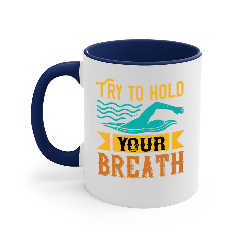 Try to hold YOUR BREATH 128#- swimming-Mug / Coffee Cup