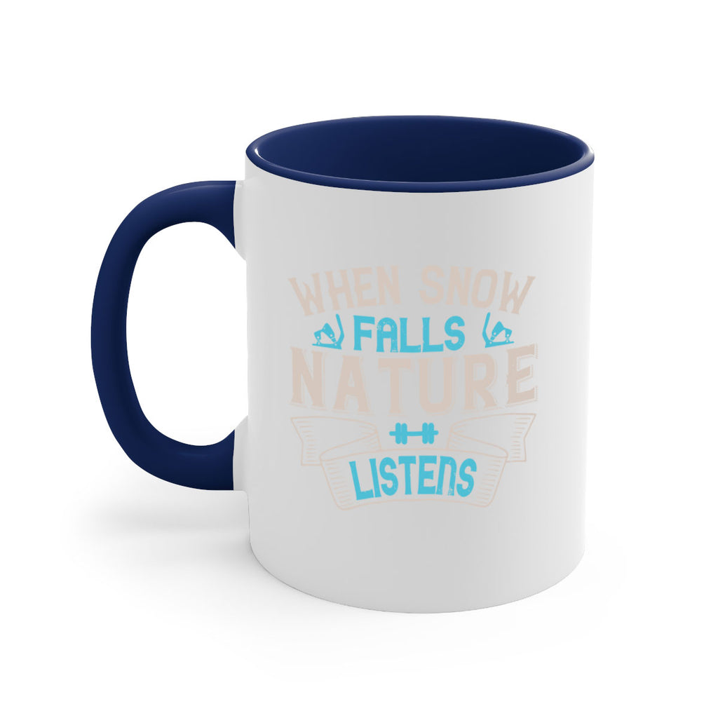 When snow falls nature listens 73#- ski-Mug / Coffee Cup