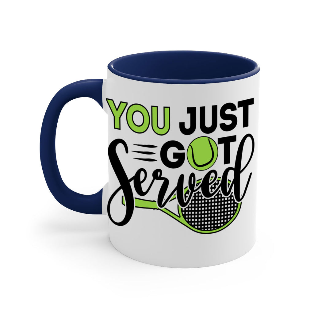You just got served 7#- tennis-Mug / Coffee Cup