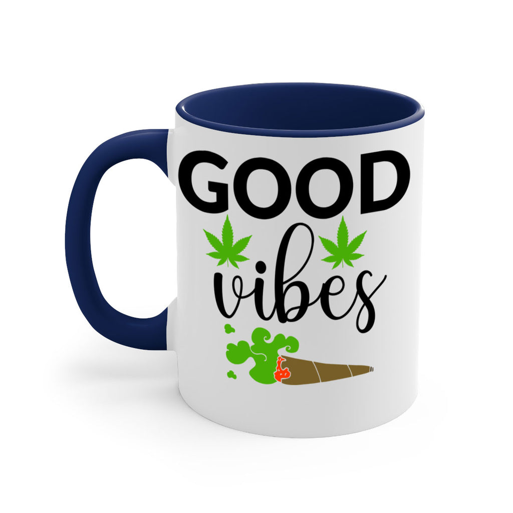 goog vibes a 97#- marijuana-Mug / Coffee Cup