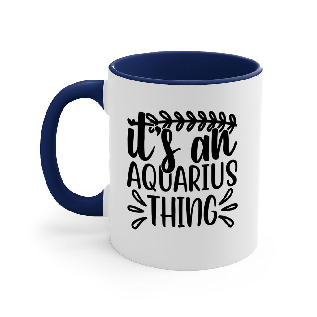 its a naquarius thing 275#- zodiac-Mug / Coffee Cup