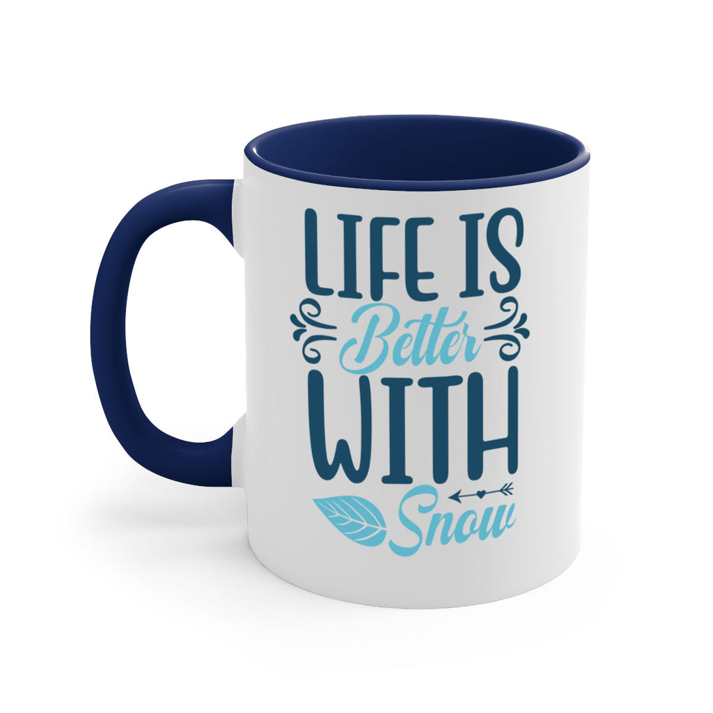 life is better with snow 299#- winter-Mug / Coffee Cup
