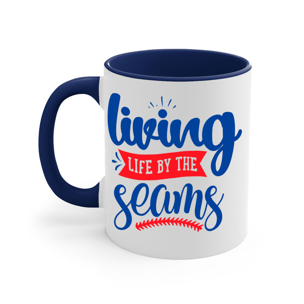 living life by the seams 2054#- baseball-Mug / Coffee Cup