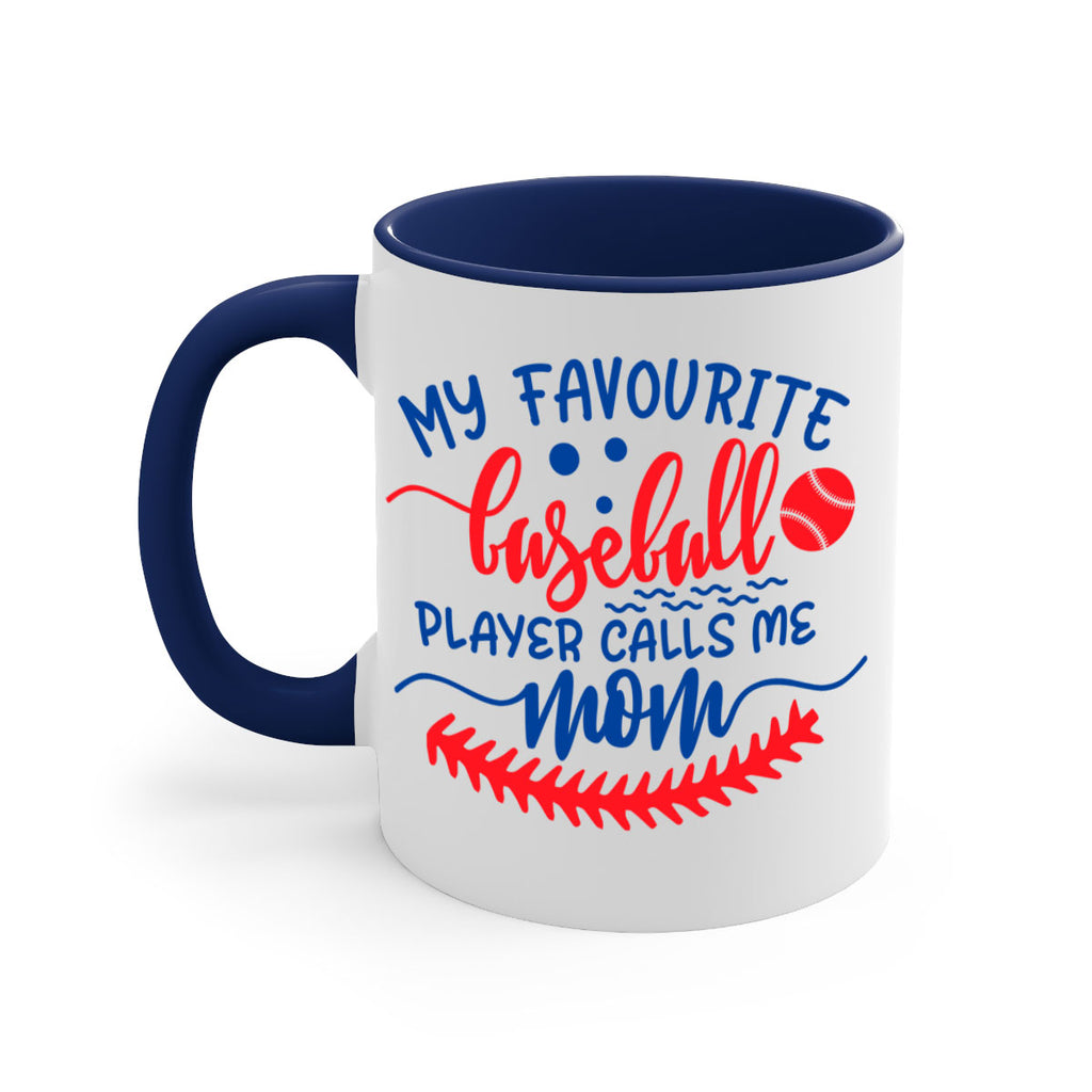 my favourite baseball player calls me mom 2051#- baseball-Mug / Coffee Cup