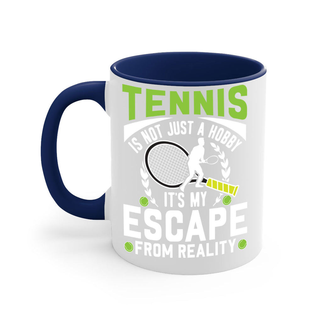 tennis is not just a hobby 571#- tennis-Mug / Coffee Cup