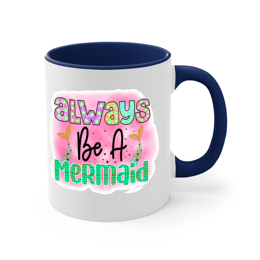 Always Be A Mermaid 13#- mermaid-Mug / Coffee Cup