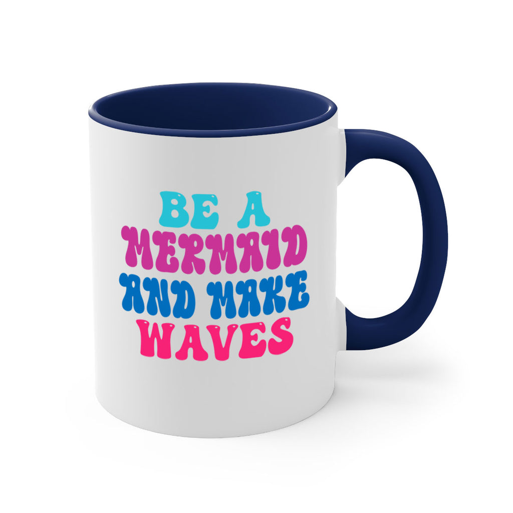 Be A Mermaid And Make Waves 48#- mermaid-Mug / Coffee Cup