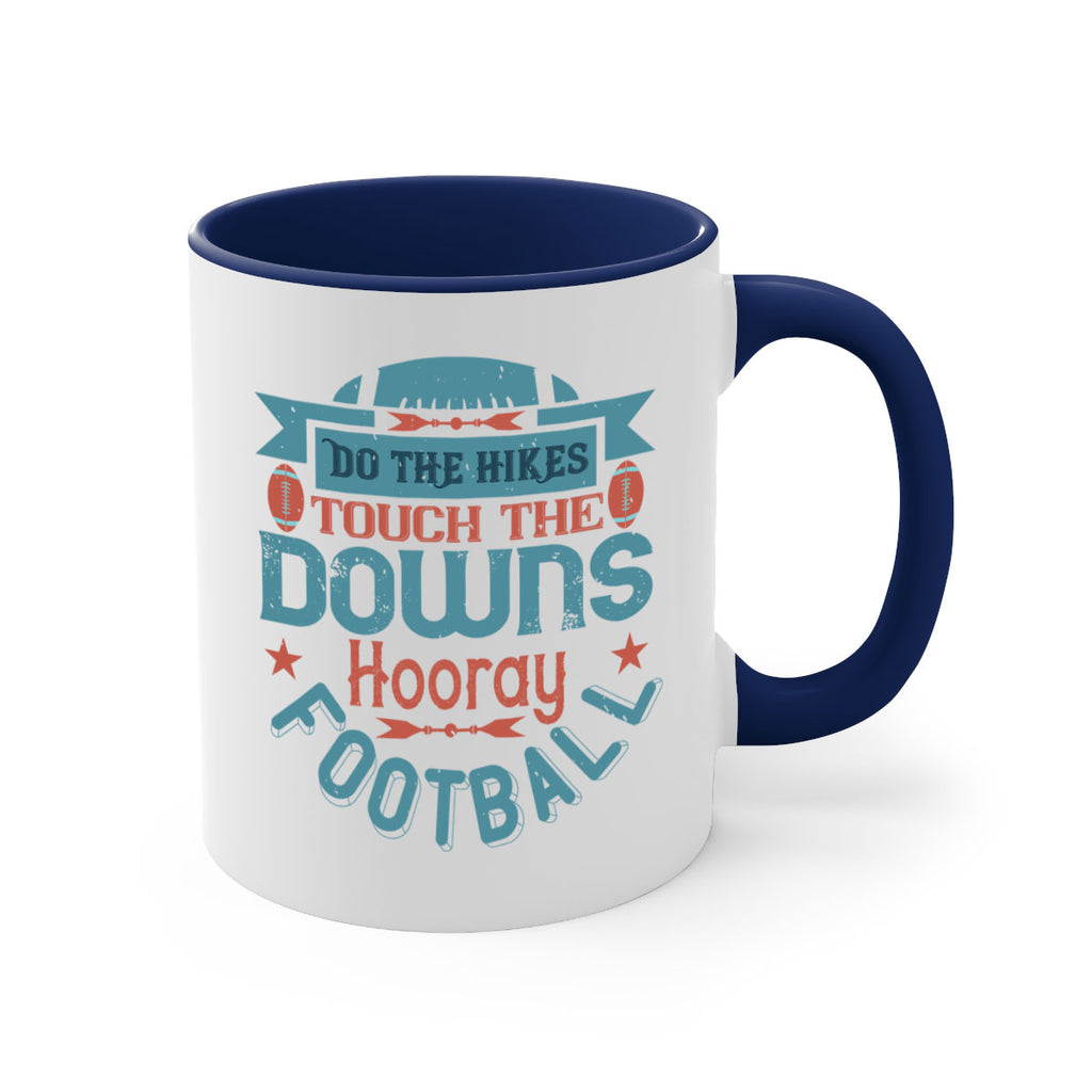 Do the hikes touch downs hoory 1331#- football-Mug / Coffee Cup