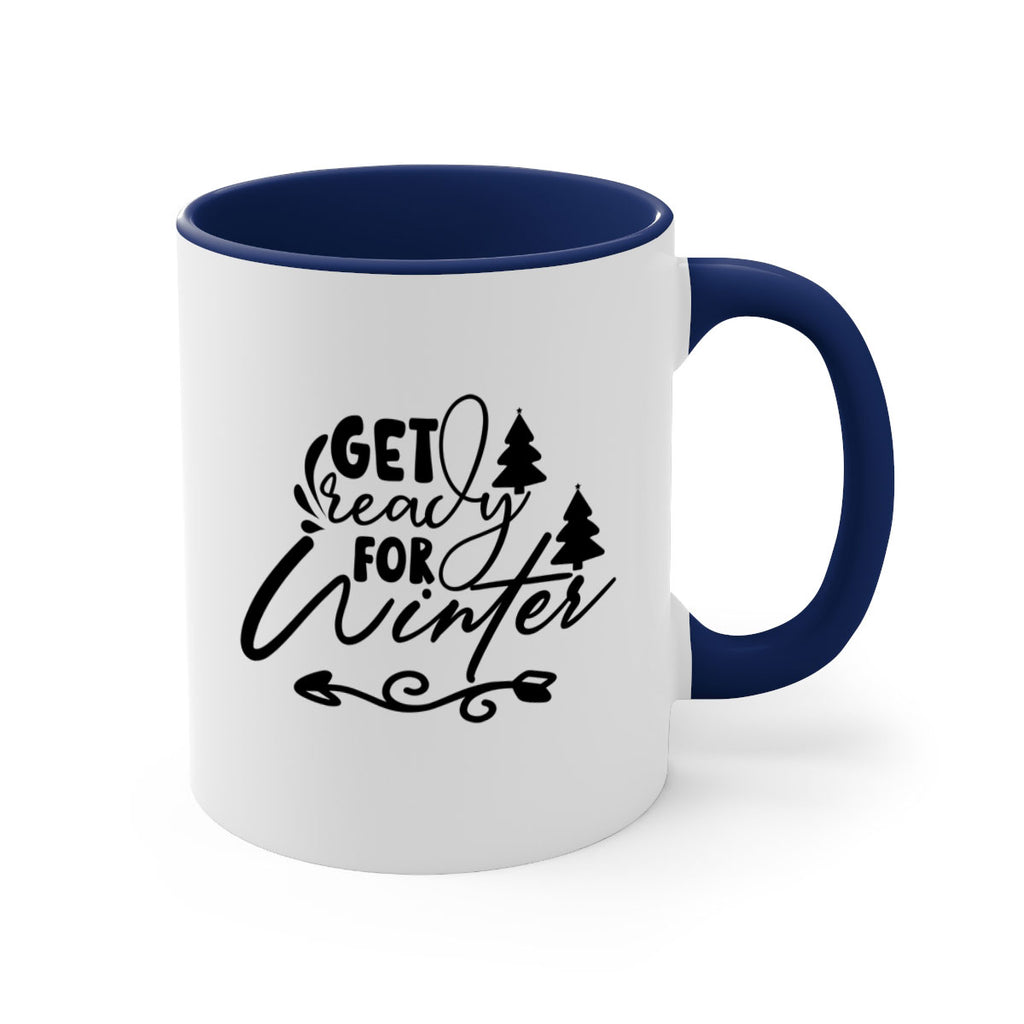 Get Ready For Winter 109#- winter-Mug / Coffee Cup